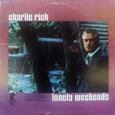 Charlie Rich - Lonely Weekends