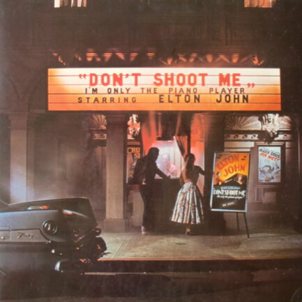Elton John - Don't Shoot Me I'm Only The Piano Player