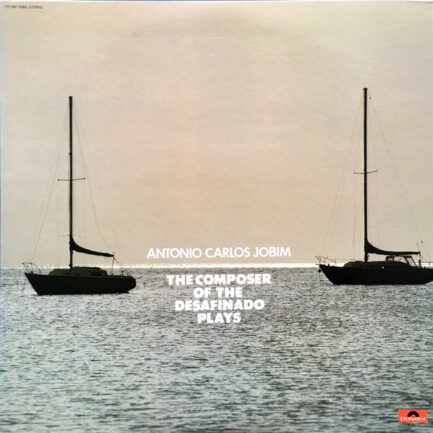 Antonio Carlos Jobim – The Composer Of Desafinado, Plays
