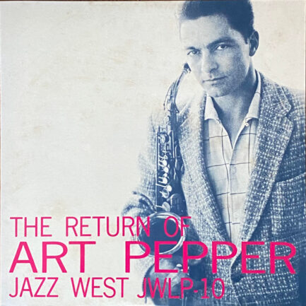 Art Pepper – The Return Of Art Pepper